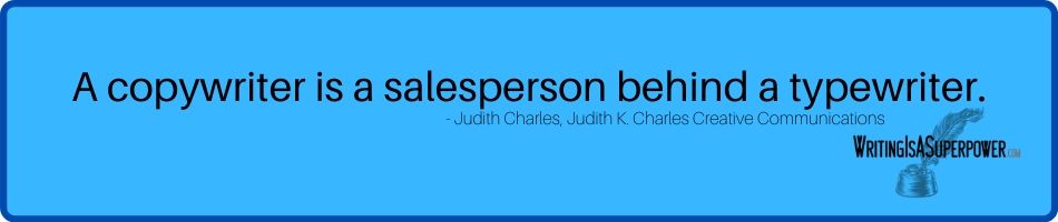 _A copywriter is a salesperson behind a typewriter._