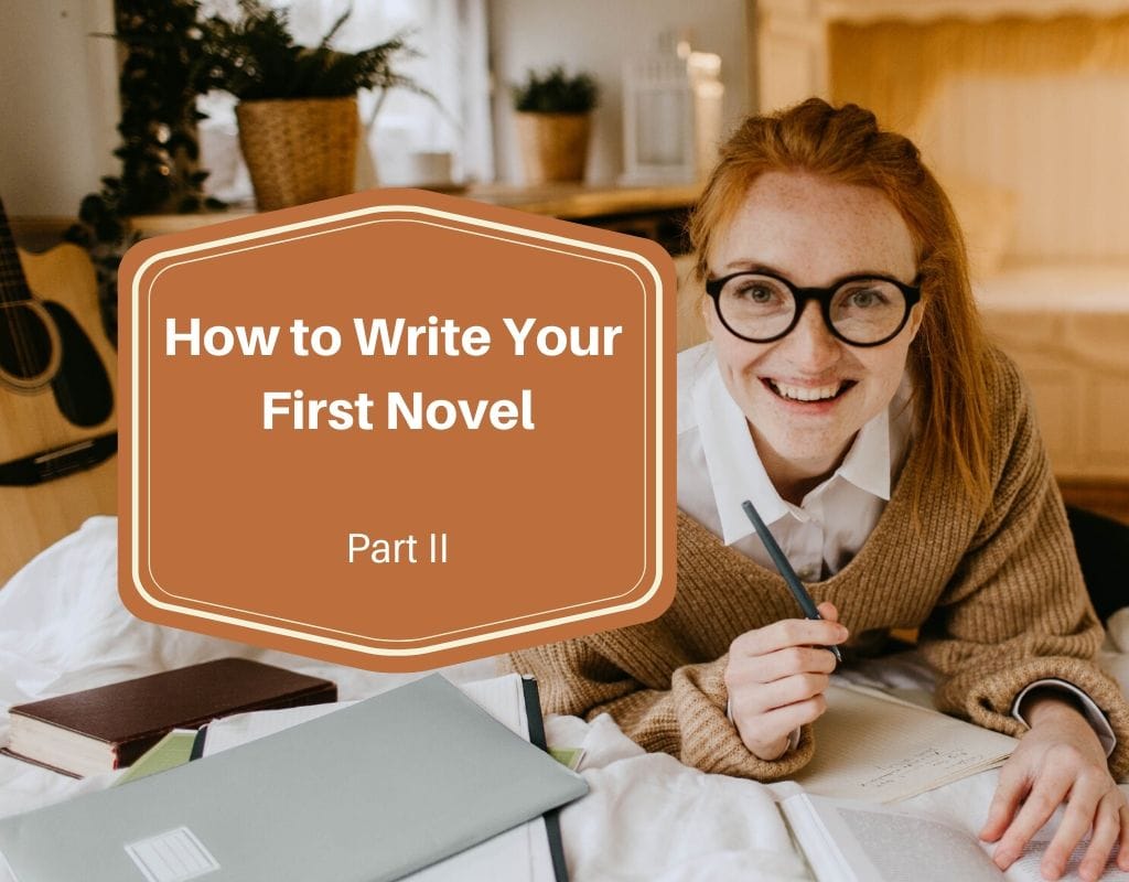 How To Write Your First Novel Part II Writing Is A Superpower